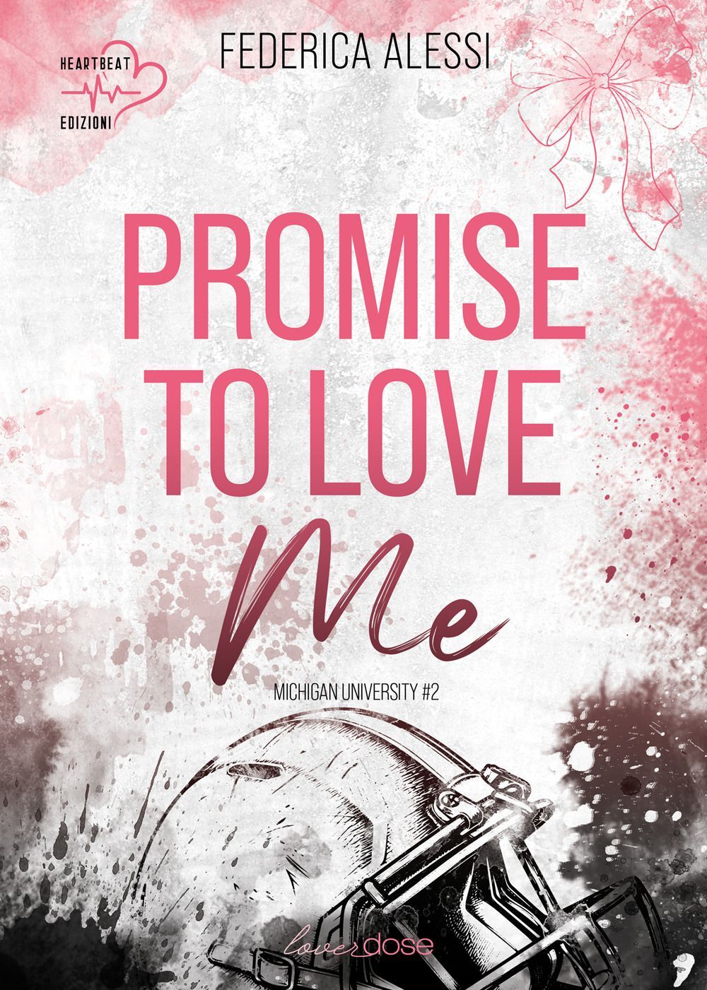 Libri Alessi Federica - Promise To Love Me. Michigan University. Ediz. Italiana