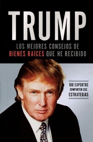 Donald J. Trump Trump: Los mejores consejos de bienes raíces que he  (Tascabile)