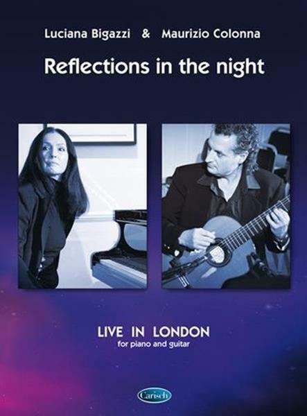 MAURIZIO COLONNA -- LUCIANA BIGAZZI: REFLECTION IN THE NIGHT, LIVE IN LONDON