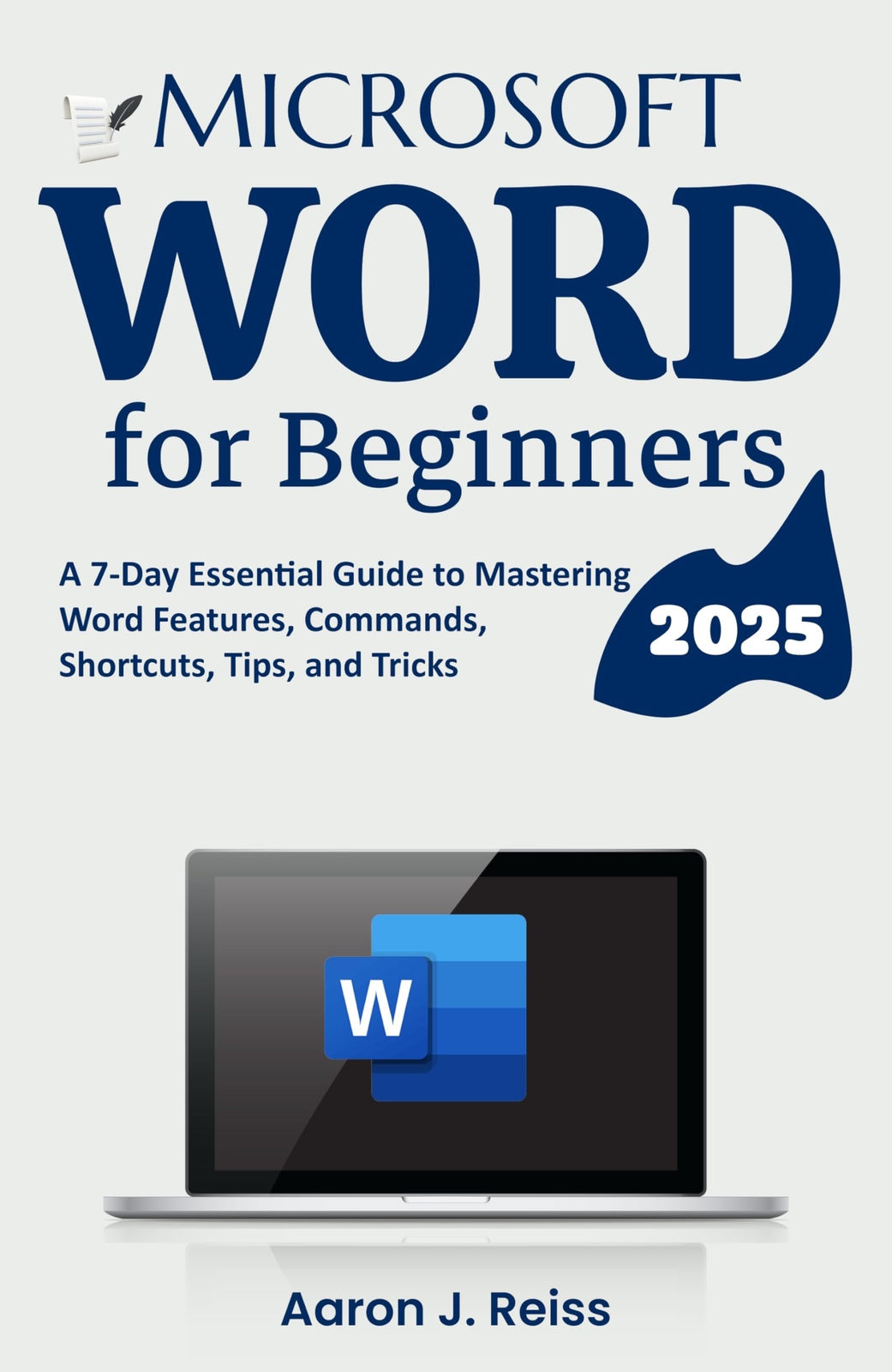 Aaron J. Reiss Aaron J Reiss Microsoft Word for Beginners (Tascabile)