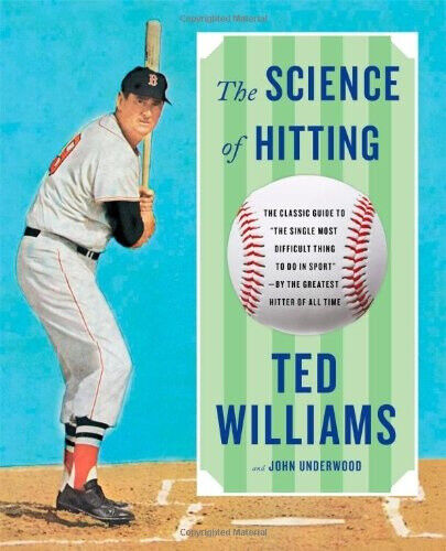 The Science of Hitting by Williams, Ted