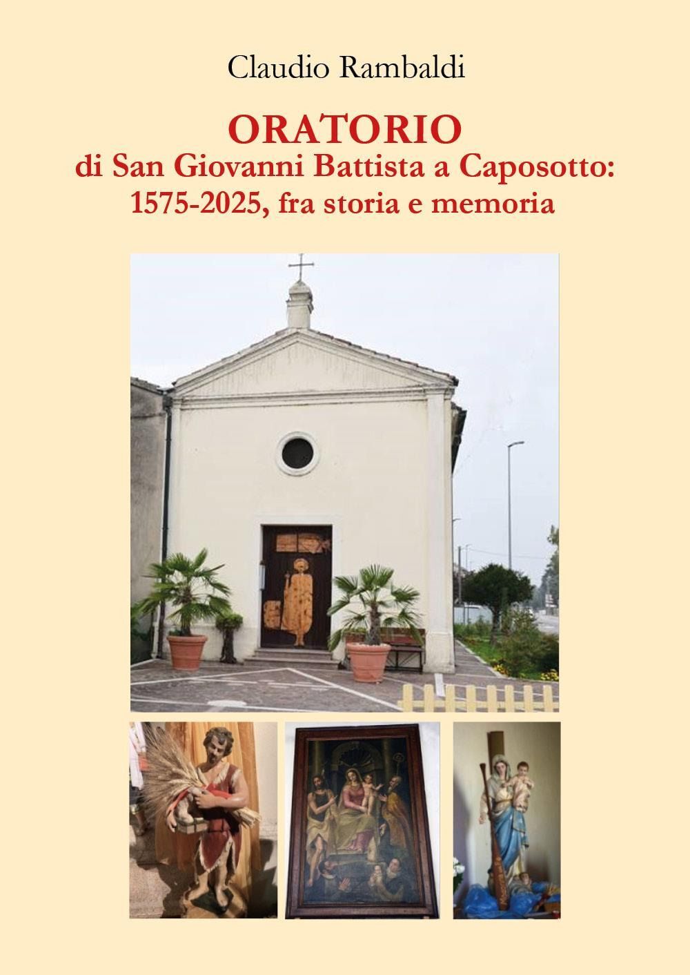 Libri Claudio Rambaldi - Oratorio Di San Giovanni Battista A Caposotto: 1575-201
