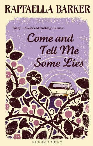 Barker, R: Come and Tell Me Some Lies by Barker, Raffaella