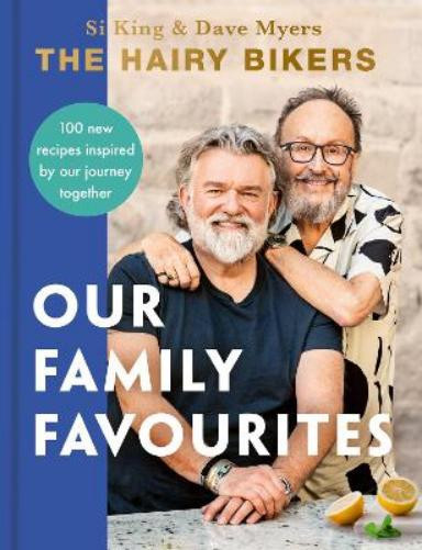 Hairy Bikers The Hairy Bikers: Our Family Favourites (Copertina rigida)