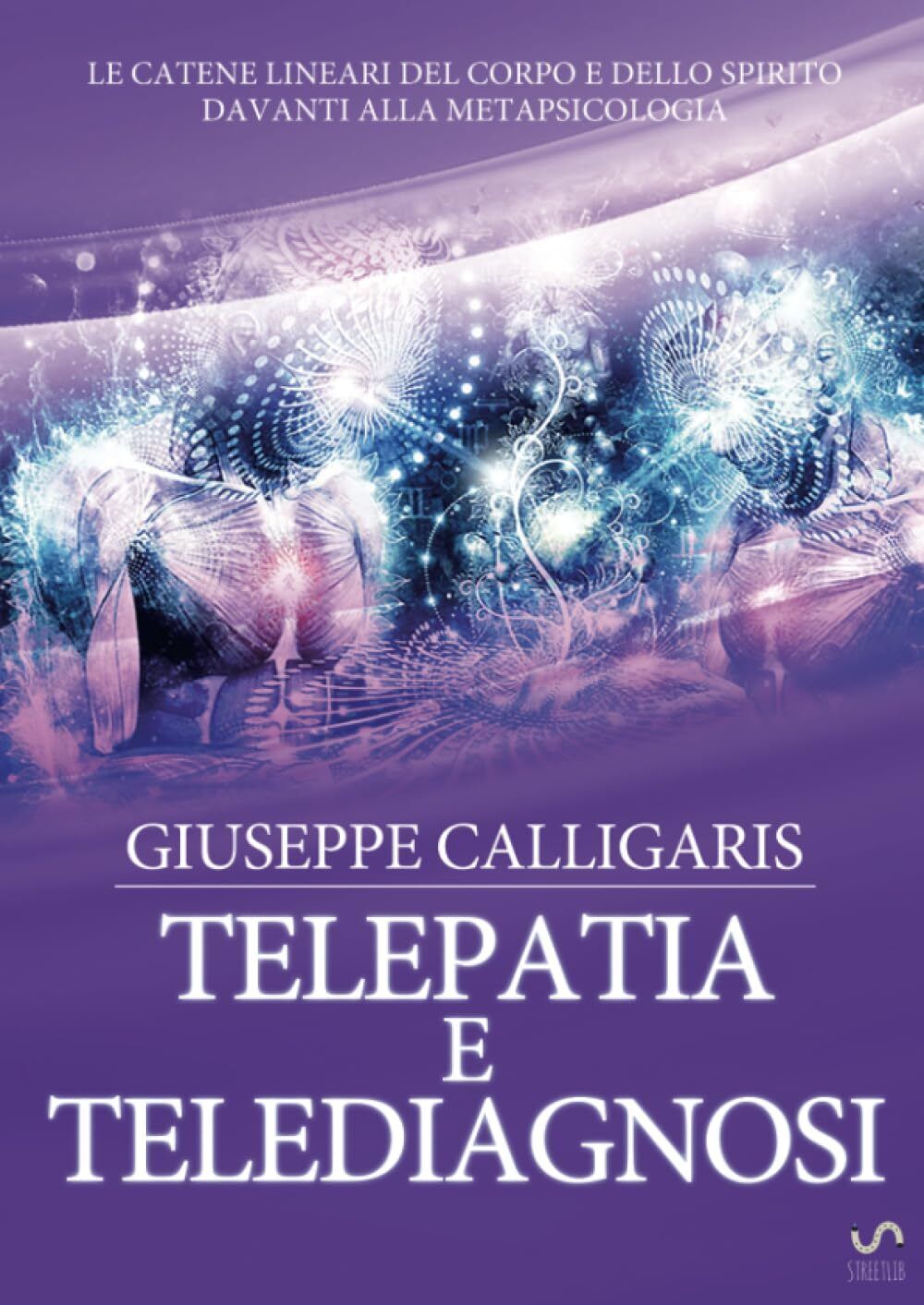 9788822896834 Telepatia e Telediagnosi - Giuseppe Calligaris