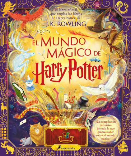 El Mundo Mágico de Harry Potter: El Libro Oficial Que Amplía Los Libros de