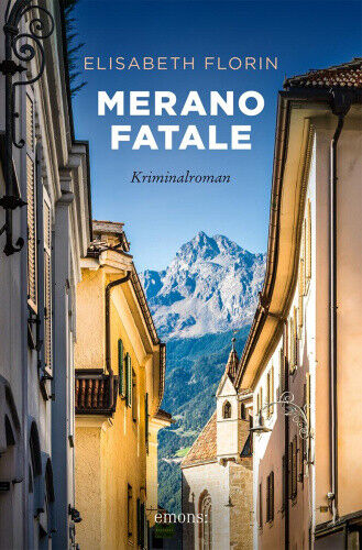 Merano fatale [German] by Florin, Elisabeth