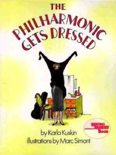 The Philharmonic Gets Dressed by Karla Kuskin