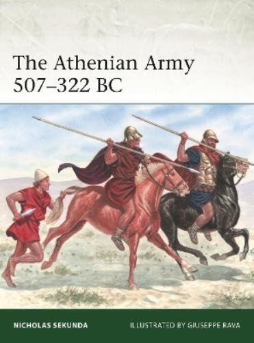 Nicholas Sekunda The Athenian Army 507–322 BC (Tascabile) Elite