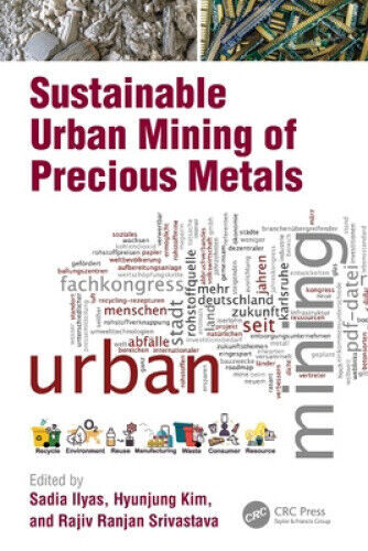 Sustainable Urban Mining of Precious Metals by Sadia Ilyas