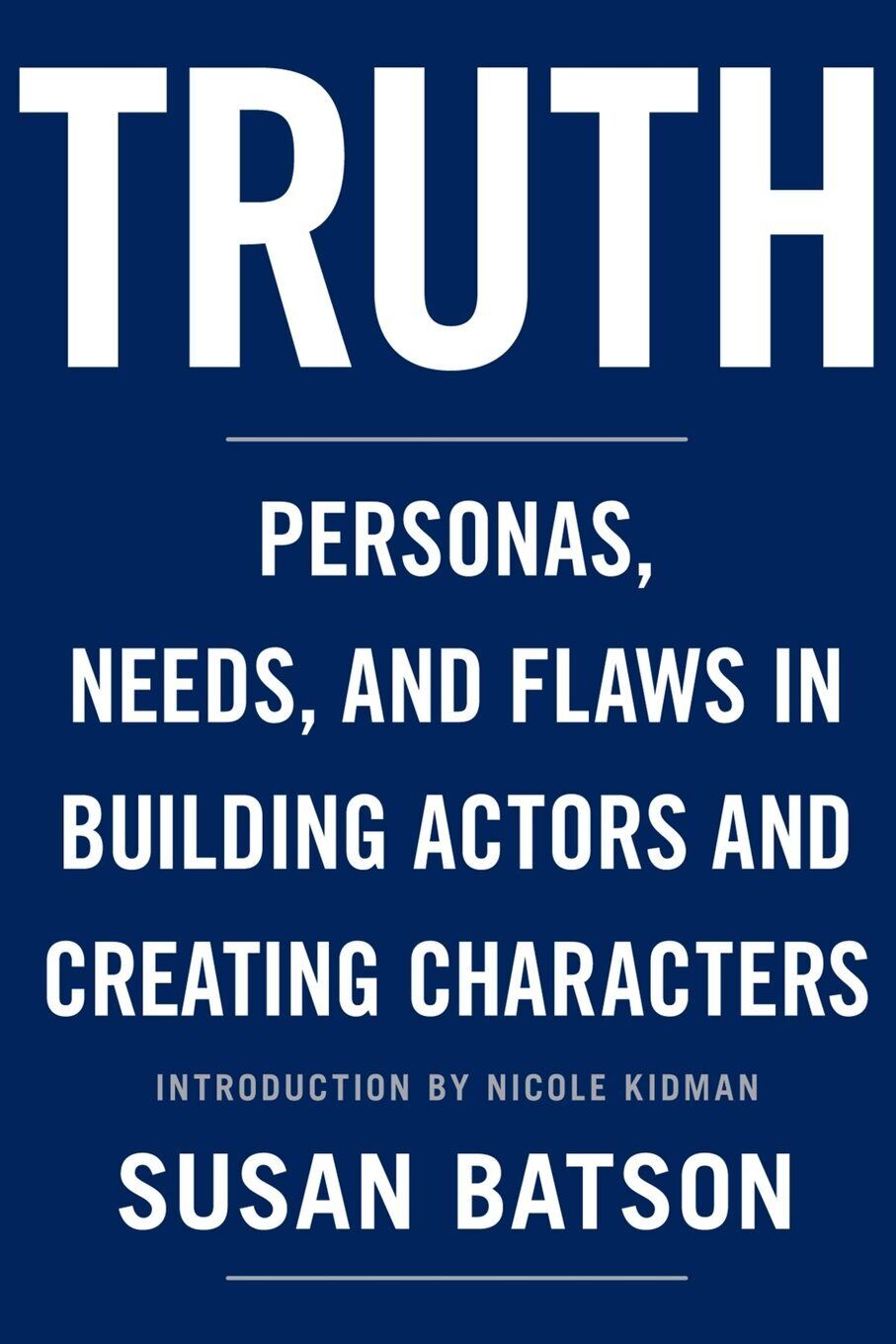 9780615904900 Truth: Personas, Needs, and Flaws in the Art of Bu...ng Characters