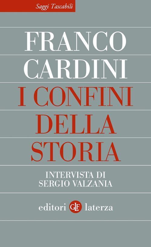 I CONFINI DELLA STORIA  - CARDINI FRANCO - Laterza
