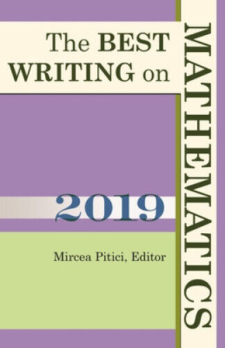 The Best Writing on Mathematics 2019 (Best Writing on Mathematics The)