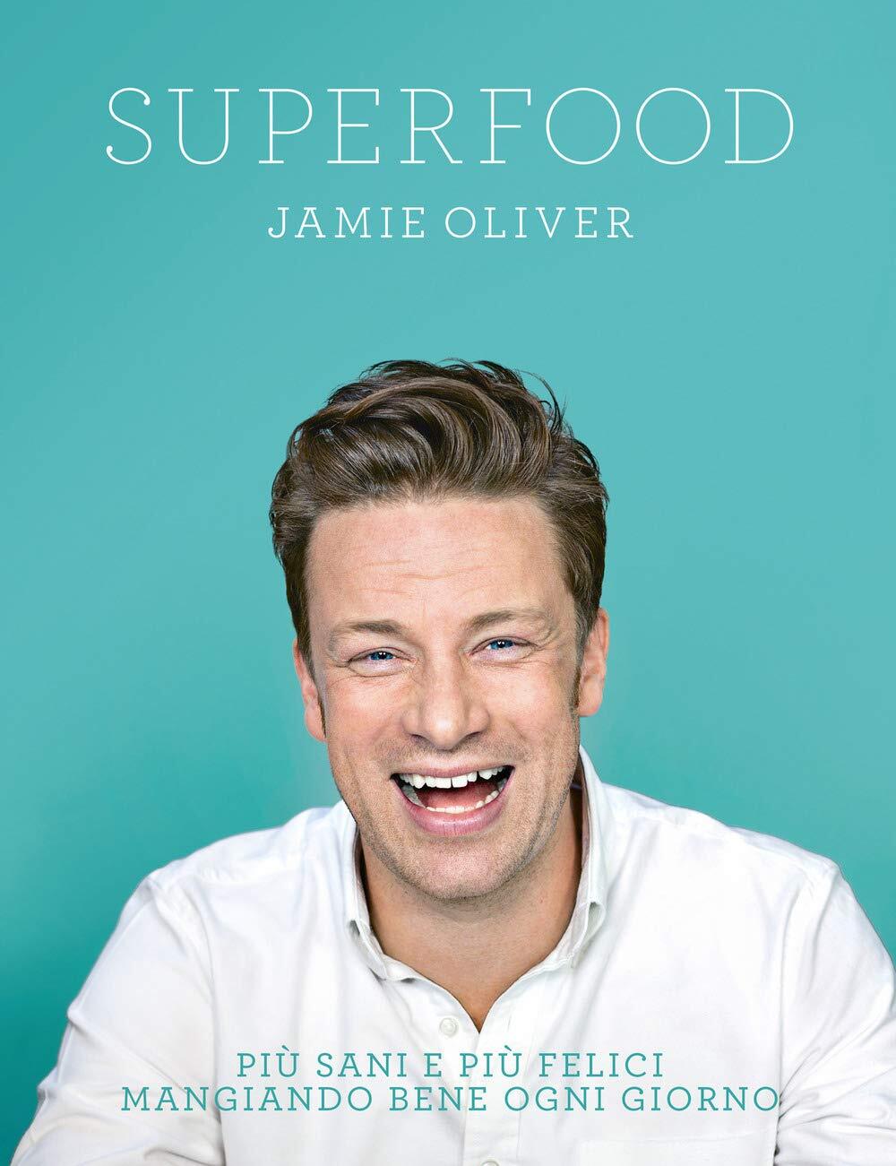 9788850258925 Superfood - Jamie Oliver,M. Togliani