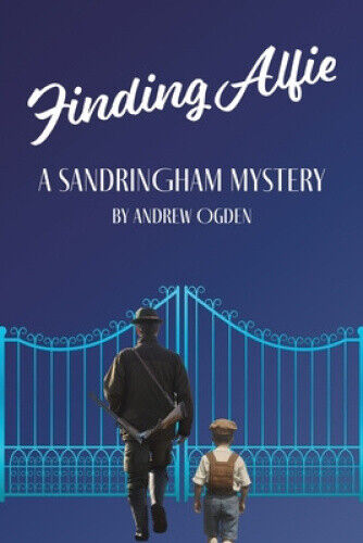 Finding Alfie: A Sandringham Mystery by Andrew Ogden