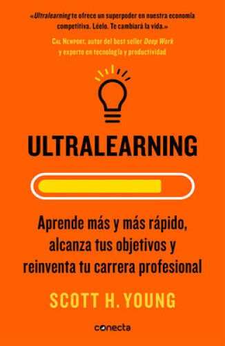 Ultralearning. Aprende Más Y Más Rápido, Alcanza Tus Objetivos /