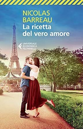 Nicolas Barreau : la ricetta del vero amore NUOVO ed. Feltrinelli B20