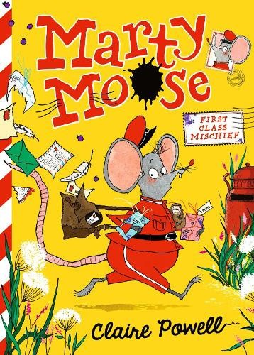 Marty Moose: First Class Mischief by Claire Powell