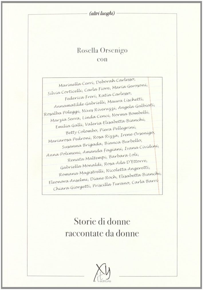 Libri Rosella Orsenigo - Storie Di Donne Raccontate Dalle Donne