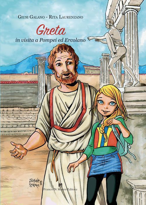 Libri Galano Giusi / Laurenzano Rita - Greta In Visita A Pompei Ed Ercolano. Edi