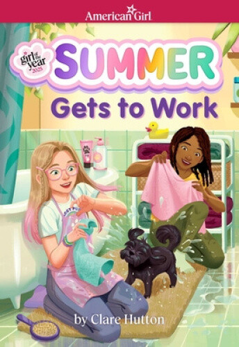 Summer Gets to Work (American Girl Girl of the Year 2025) (American Girl(r)