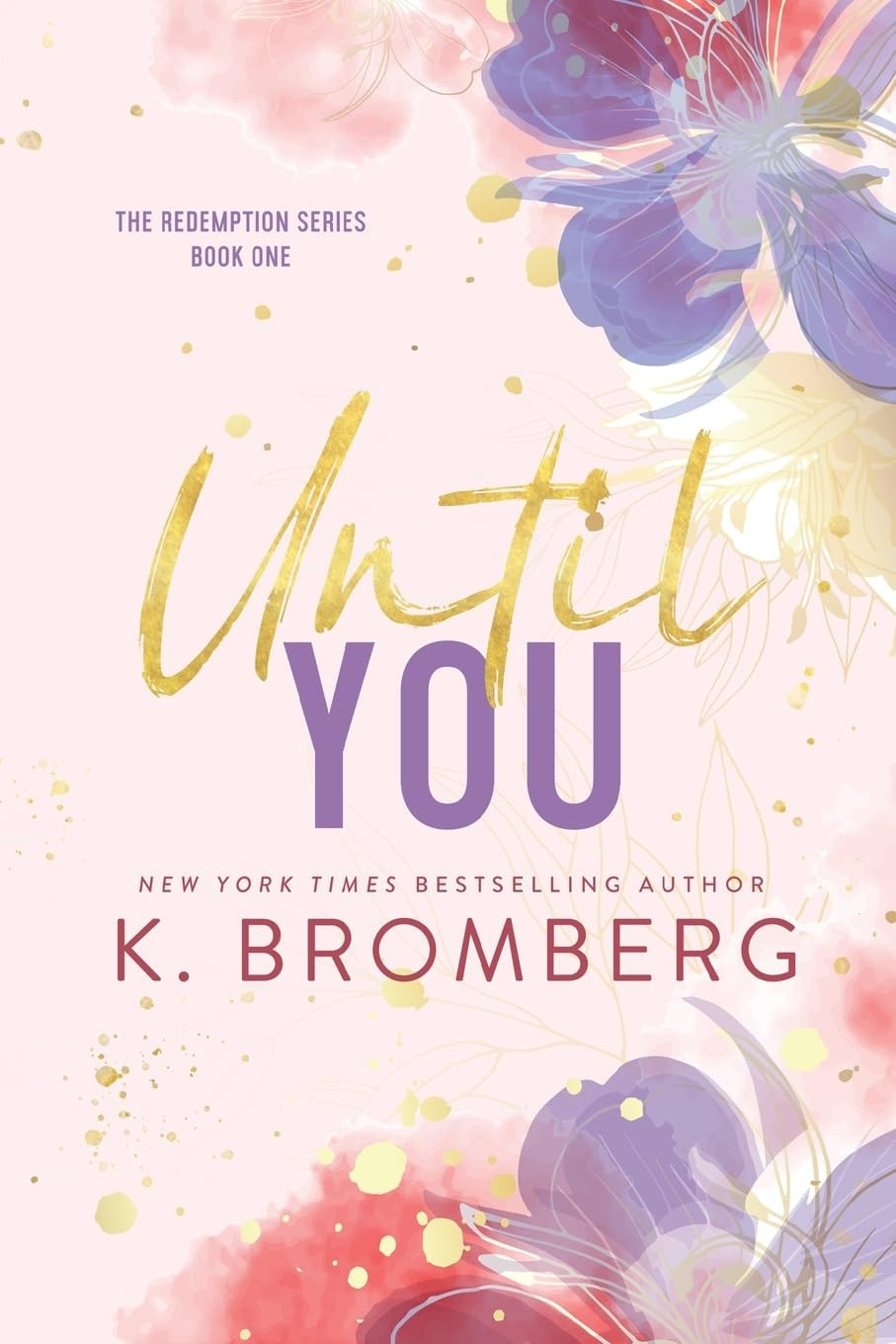 K Bromberg K. Bromberg Until You (Special Edition Paperback) (Tascabile)