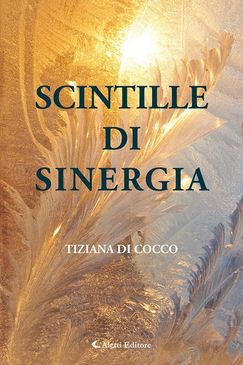 Libri Di Cocco Tiziana - Scintille Di Sinergia