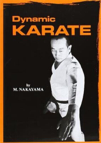 Dynamic Karate: Instruction by the Master by Masatoshi Nakayama