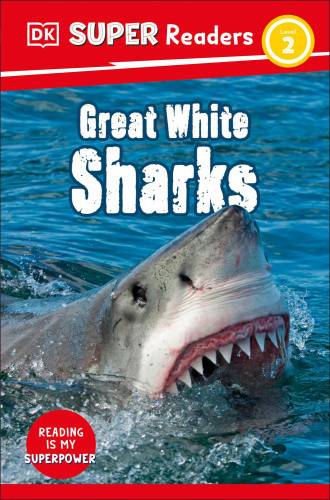 DK Super Readers Level 2 Great White Sharks by DK