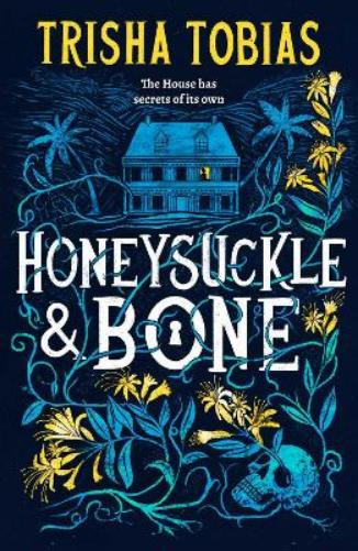 Trisha Tobias Honeysuckle and Bone (Tascabile) Honeysuckle and Bone
