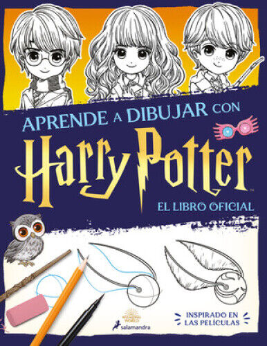 Aprende a Dibujar Con Harry Potter (El Libro Oficial). Inspirado En Las
