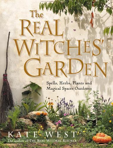 Kate West The Real Witches’ Garden (Tascabile)