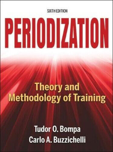 Periodization-6th Edition: Theory and Methodology of Training by Tudor O. Bompa