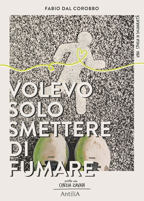 Volevo solo smettere di fumare -Fabio Dal Corobbo