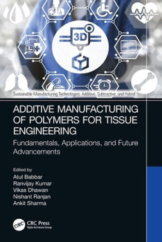 Additive Manufacturing of Polymers for Tissue Engineering: Fundamentals,