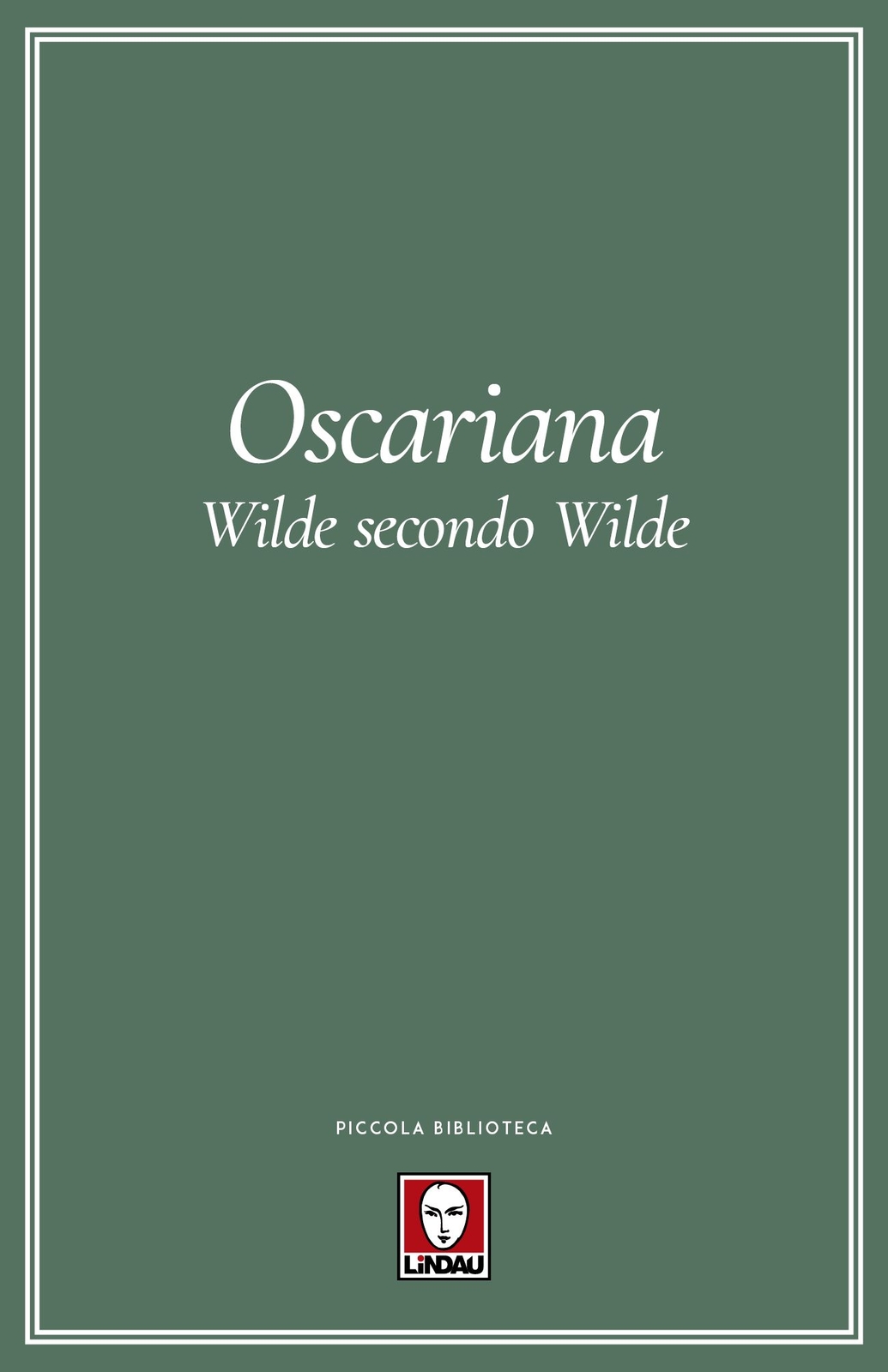 Libri Oscar Wilde - Oscariana. Wilde Secondo Wilde