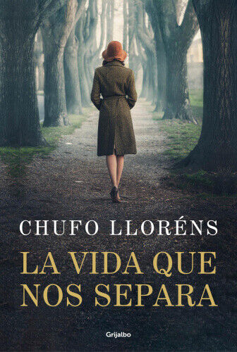 La Vida Que Nos Separa / The Life That Separates Us [Spanish] by Lloréns, Chufo