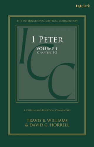 1 Peter: A Critical and Exegetical Commentary: Volume 1: Chapters 1-2