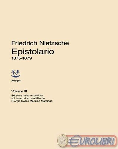9788845911729 Friedrich Nietzsche Epistolario. Vol. 3: 1875 - 1879 ADELPHI