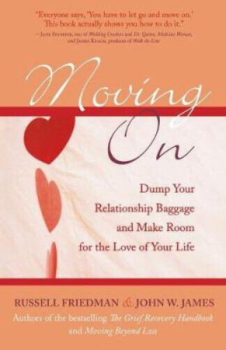 Moving On: Dump Your Relationship Baggage and Make Room for the Love of Your