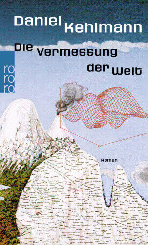 Die Vermessung der Welt [German] by Kehlmann, Daniel