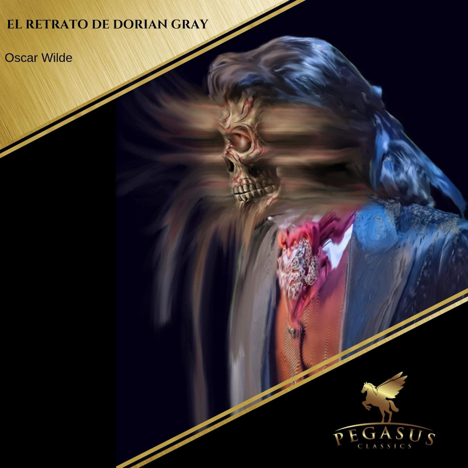 Oscar Wilde Carlos Ramos Pegasus Classics El Retrato de Doryan Gray