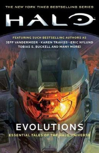 Halo: Evolutions: Essential Tales of the Halo Universevolume 7 (Halo) by Various