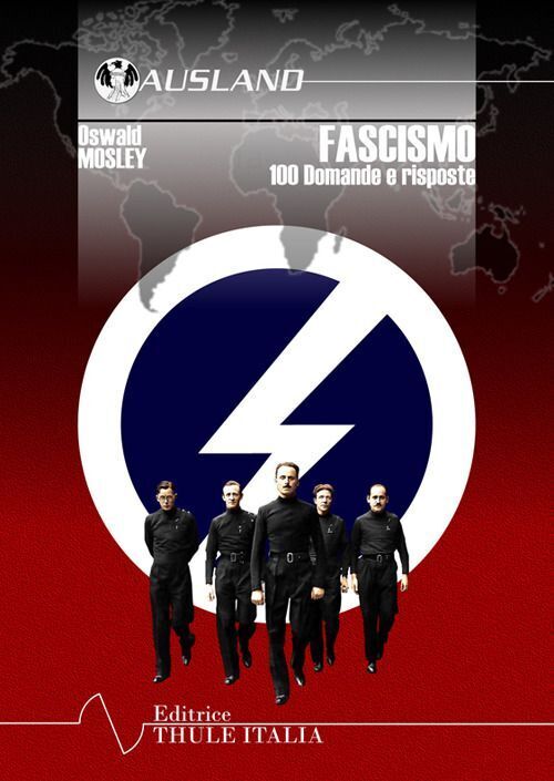 Libri Oswald Mosley - Fascismo. 100 Domande E Risposte