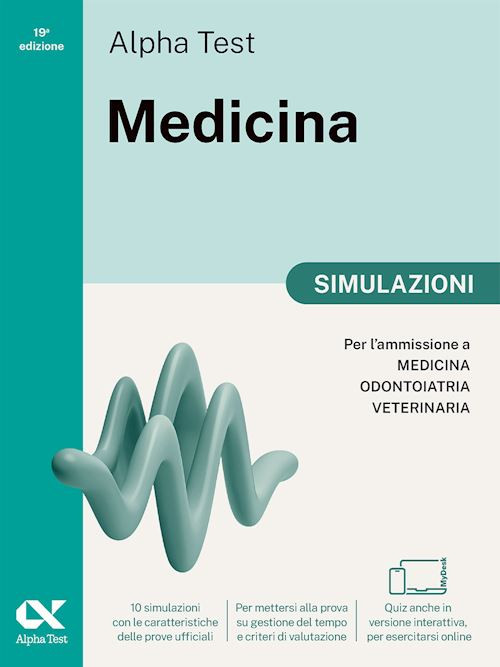 ALPHA TEST - MEDICINA - SIMULAZIONI  - Bertocchi Stefano, Provasi Stefania -