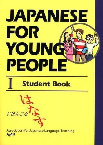 Japanese for Young People I: Student Book (Japanese for Young People)