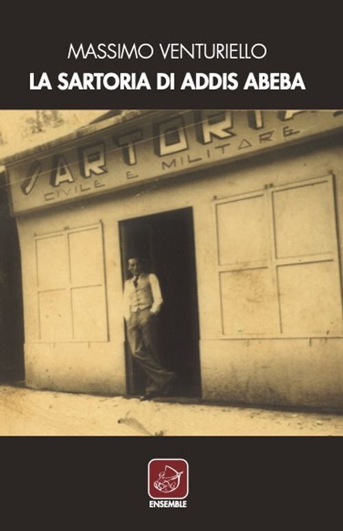Libri Massimo Venturiello - La Sartoria Di Addis Abeba