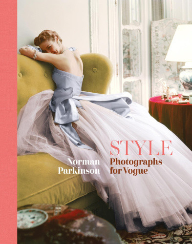 Style: Photographs for Vogue by Parkinson, Norman
