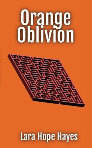 Lara Hope Hayes Orange Oblivion (Tascabile)