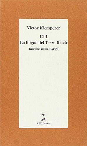 9788880570721 LTI. La lingua del Terzo Reich. Taccuino di un filologo - Victor K